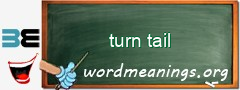 WordMeaning blackboard for turn tail